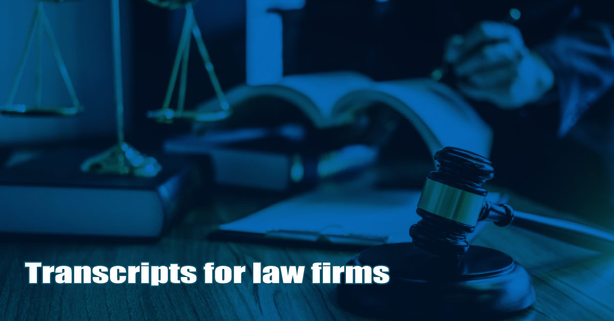Transcripts for law firms